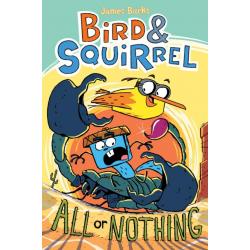 Bird & Squirrel All Or Nothing