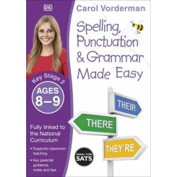 Spelling, Punctuation & Grammar Made Easy. Ages 8-9. Key Stage 2