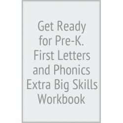 Get Ready for Pre-K. First Letters and Phonics Extra Big Skills Workbook