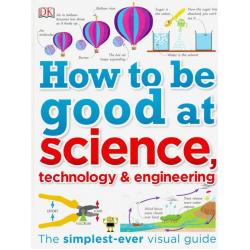 How to Be Good at Science, Technology, and Engineering