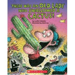 There Was An Old Lady Who Swallowed a Cactus!