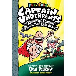 Captain Underpants and the Revolting Revenge of the Radioactive Robo-Boxers