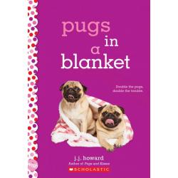 Pugs in a Blanket / Howard J. J.