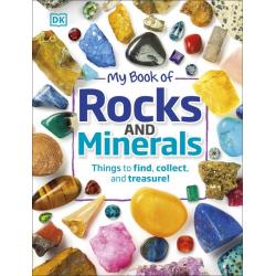 My Book of Rocks and Minerals. Things to Find, Collect, and Treasure