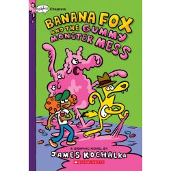 Banana Fox and the Gummy Monster Mess. A Graphic Novel