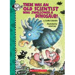 There Was an Old Scientist Who Swallowed a Dinosaur!