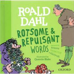 Roald Dahls Rotsome & Repulsant Words