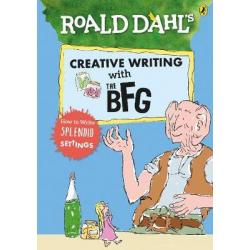 Creative Writing with The BFG. How to Write Splendid Settings