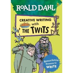 Creative Writing with The Twits Remarkable Reasons to Write