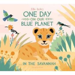 One Day on Our Blue Planet. In the Savannah
