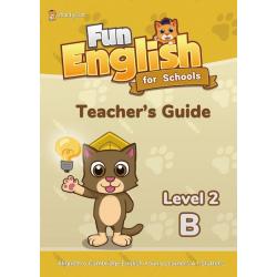 Fun English for Schools. Teachers Guide Level 2B
