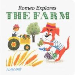 Romeo Explores the Farm. Board book