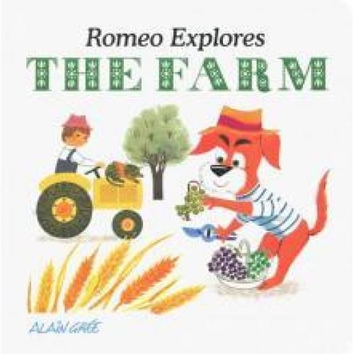 Romeo Explores the Farm. Board book / Gree Alain