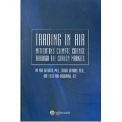 Trading in Air Mitigating Climate Change Through the Carbon Markets