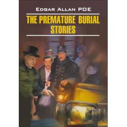 The Premature Burial. Storie / Poe Edgar Allan