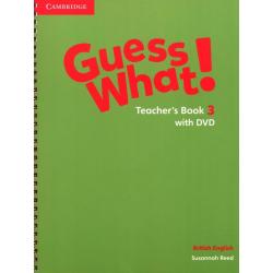 Guess What! Level 3. Teachers Book with DVD. British English
