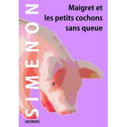 Мегрэ и маленькие свинки без хвостов. Maigret et les petits cochons sans queue. Рассказы