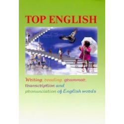 Top English. Письмо, чтение, грамматика, транскрипция